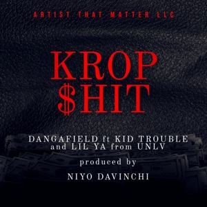 Krop Shit (feat. Lil Ya & Kid Trouble)