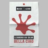 Bella Ciao - Radio Edit by Leandro Da Silva iTunes Track 1