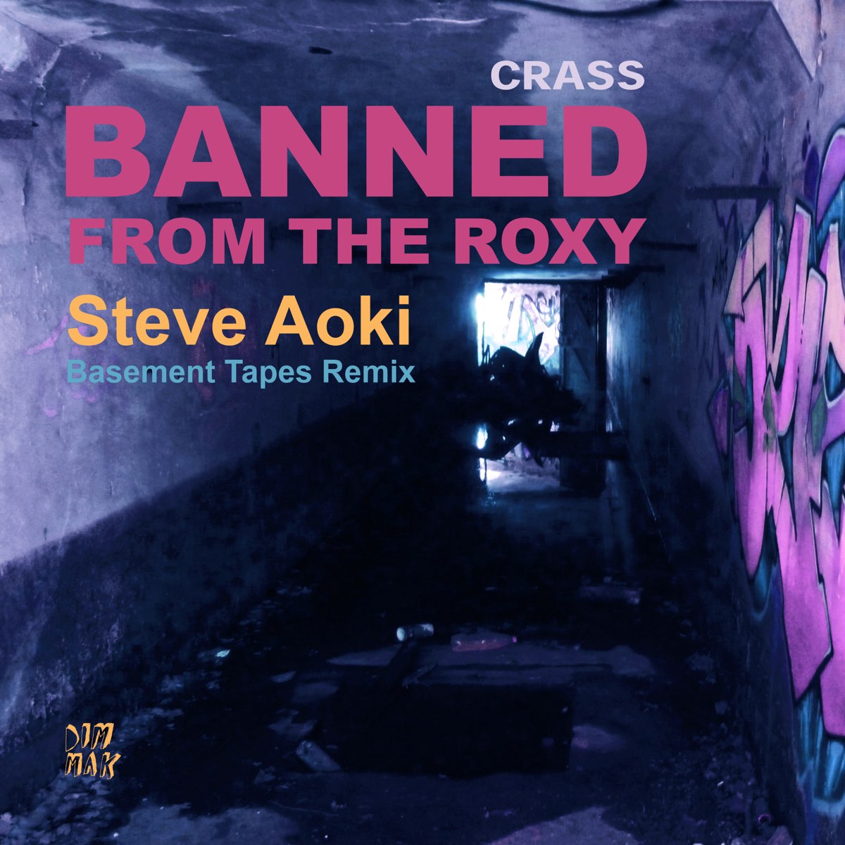 Banned From The Roxy (Steve Aoki's Basement Tapes Remix) - Single by Crass  on Apple Music