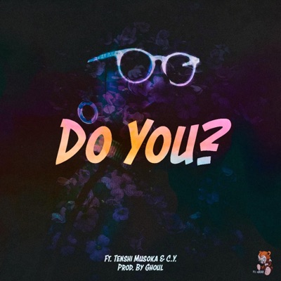 Do You? (feat. Tenshi Musoka & C.Y.) - Single
