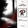 Dark Light - Single