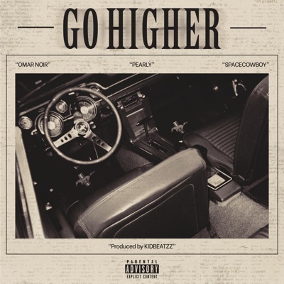 GO HIGHER (feat. Omar Noir & SPACECOWBOY) - Single