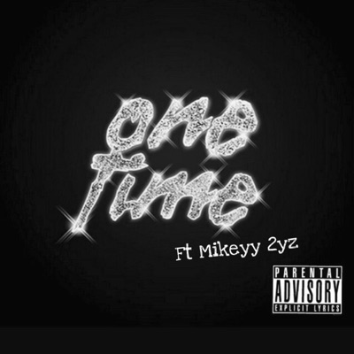 One Time (feat. Mikeyy 2yz) - Single