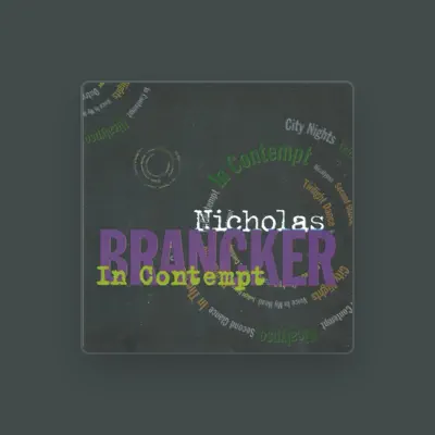 Listen to Nicholas Brancker, watch music videos, read bio, see tour dates & more!