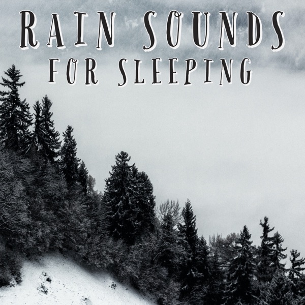 Rain Sounds For Sleeping - EP