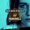 Farewell (Alex Spite Remix) - Alex Spite & Veneta lyrics