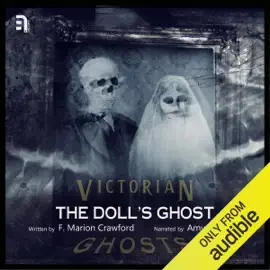 The Doll's Ghost: A Victorian Ghost Story (Unabridged)
