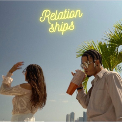 Relationships (feat. Shaden Vega) - Single