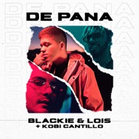 De Pana - Single - Blackie & Lois & Kobi Cantillo