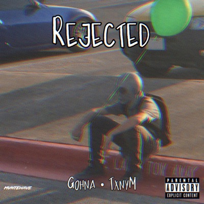 Rejected (feat. TxnyM) - Single
