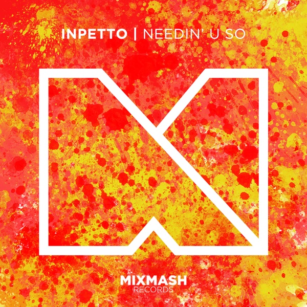 Needin' U So - Single
