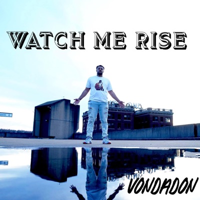 Watch Me Rise - EP