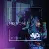 Not Over - Single