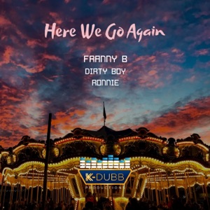 Here We Go Again (feat. Dirty Boy & Ronnie)