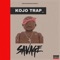 Savage - Kojo Trap lyrics