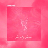 Lonely Love - Single - Mannis