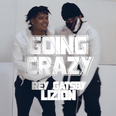 Going Crazy (feat. Lizion) - Single