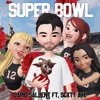 Super Bowl (feat. Scxtt Aye) - Single