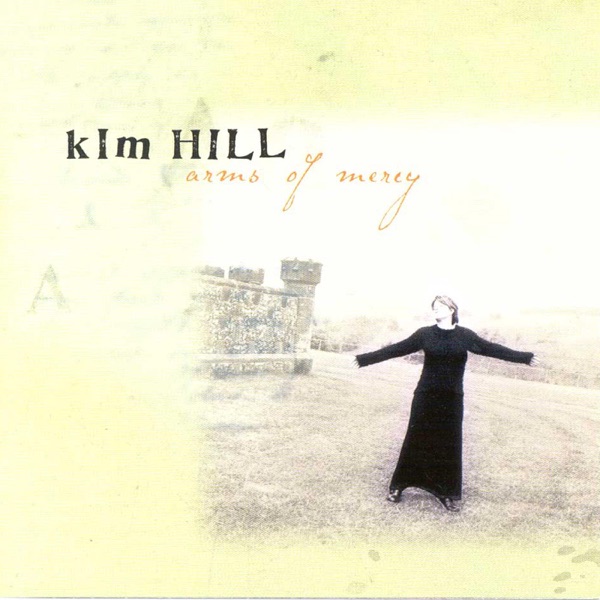Kim Hill - Your Mercy