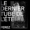 Le dernier tube de l'été - EP, 2017