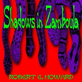 Shadows in Zamboula (Unabridged)