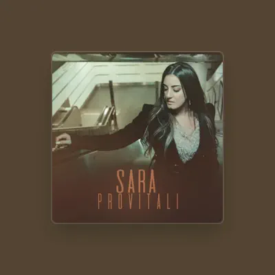 Listen to Sara Provitali, watch music videos, read bio, see tour dates & more!