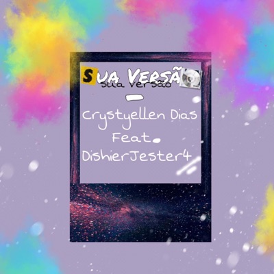 Sua Versão (feat. DishierJester4) - Single