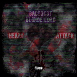 Heart Attack Sadghost & Blonde Lord