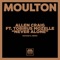Never Alone (feat. Tobirus Mozelle) - Allen Craig lyrics