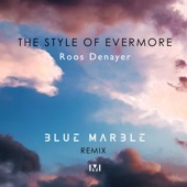 The Style of Evermore (Blue Marble Remix) artwork