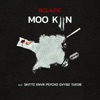 Moo Kiin (feat. Skittz, ENVR, Psycho, Tjatjie & GVbyz) - Single