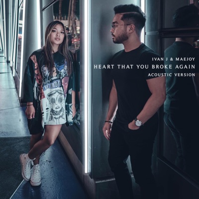 Heart That You Broke Again (feat. Maejoy) [Acoustic Version] - Single