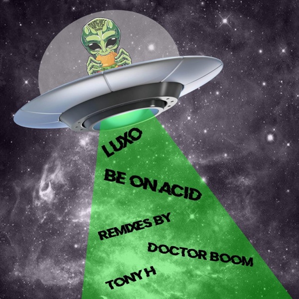 Be On Acid - Single