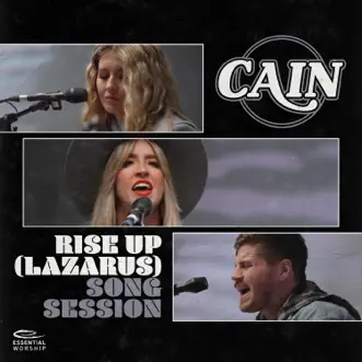 Rise Up (Lazarus) [Song Session] by CAIN & Essential Worship song reviws