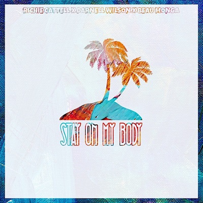 Stay on My Body (feat. Beau Monga) - Single