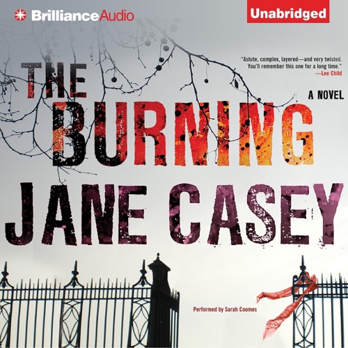 The Burning: A Novel (Maeve Kerrigan, Book 1) (Unabridged) cover