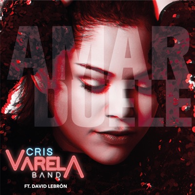 Amar Duele (feat. David Lebron) - Single