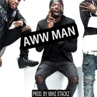 Aww Man (feat. Travis Porter) - Single - Mike Stackz