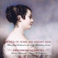 Songs of Home and Distant Isles - Concerto Caledonia