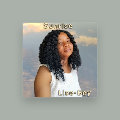 Listen to Lise -Bey, watch music videos, read bio, see tour dates & more!