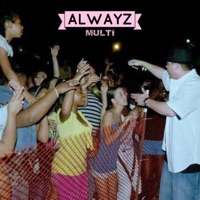 Alwayz - Single - MultI