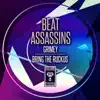 Beat Assassins - Bring the Ruckus
