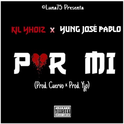 Por Mi (feat. Yung José Pablo) - Single