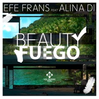 Beauty Fuego (feat. Alina Di) - Single - Efe Frans
