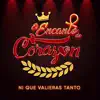 El Encanto De Corazón - Tú Me Pides Que Me Aleje