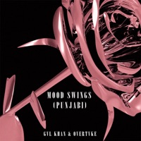 Mood Swings Punjabi (feat. Overtvke) - Single - GVL Khan