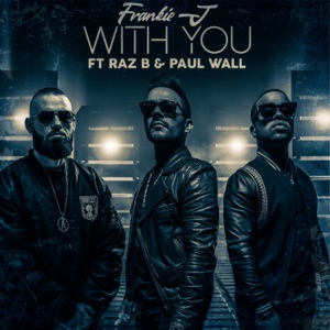 With You (feat. Raz B & Paul Wall)