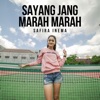 Safira Inema - Sayang Jang Marah Marah