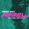 Rebel (feat. Nikki & Chetti) - Xenia Pax lyrics