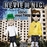 Neviem Nič (feat. Hugo Toxxx) - Single - Kriso808